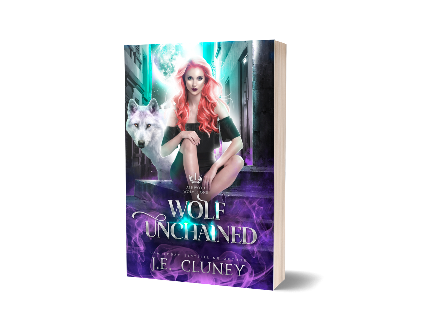 Wolf Unchained (Ashwood Wolves: Book 1)